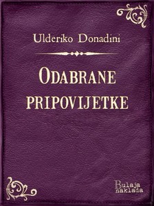 Donadini Ulderiko - Odabrane pripovijetke [eKönyv: epub, mobi]