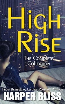 Bliss Harper - High Rise - The Complete Collection [eKönyv: epub, mobi]