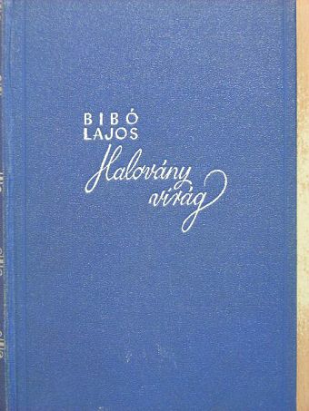 Bibó Lajos - Halovány virág [antikvár]