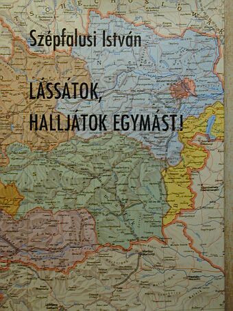 Szépfalusi István - Lássátok, halljátok egymást! [antikvár]