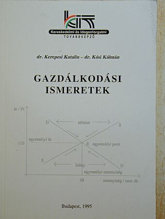 Dr. Kerepesi Katalin - Gazdálkodási ismeretek [antikvár]