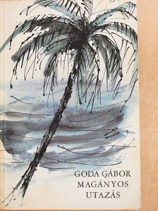 Goda Gábor - Magányos utazás [antikvár]