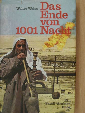 Walter Weiss - Das Ende von 1001 Nacht [antikvár]