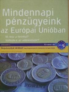 Mindennapi pénzügyeink az Európai Unióban [antikvár]