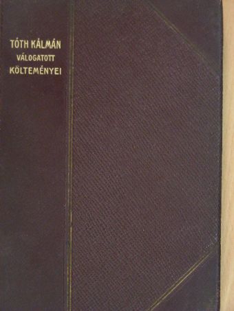 Tóth Kálmán - Tóth Kálmán válogatott költeményei [antikvár]