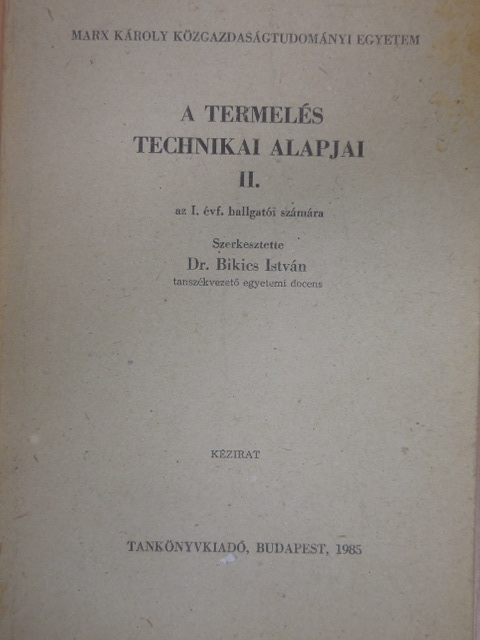 Bacskai Antal - A termelés technikai alapjai II. [antikvár]