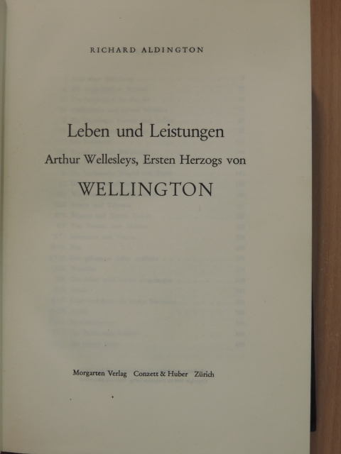 Richard Aldington - Leben und Leistungen Arthur Wellesleys, Ersten Herzogs von Wellington [antikvár]