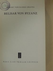 Robert von Ranke Graves - Belisar von Byzanz [antikvár]