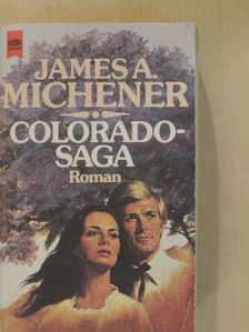 James A. Michener - Colorado Saga [antikvár]