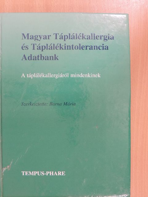 Antal Magda - Magyar Táplálékallergia és Táplálékintolerancia Adatbank [antikvár]