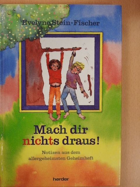 Evelyne Stein-Fischer - Mach dir nichts draus [antikvár]