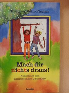 Evelyne Stein-Fischer - Mach dir nichts draus [antikvár]