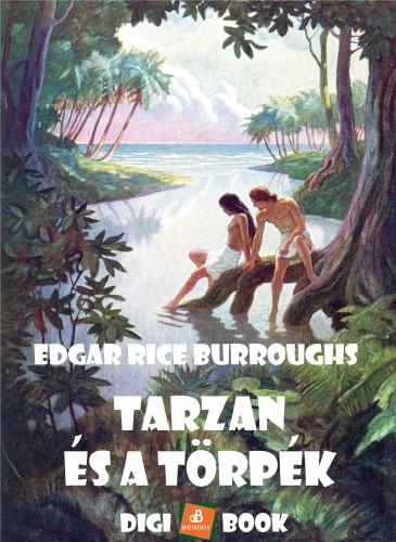 Edgar Rice Burroughs - Tarzan és a törpék [eKönyv: epub, mobi]
