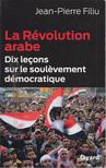 Jean-Pierre Filiu - La Révolution arabe [antikvár]