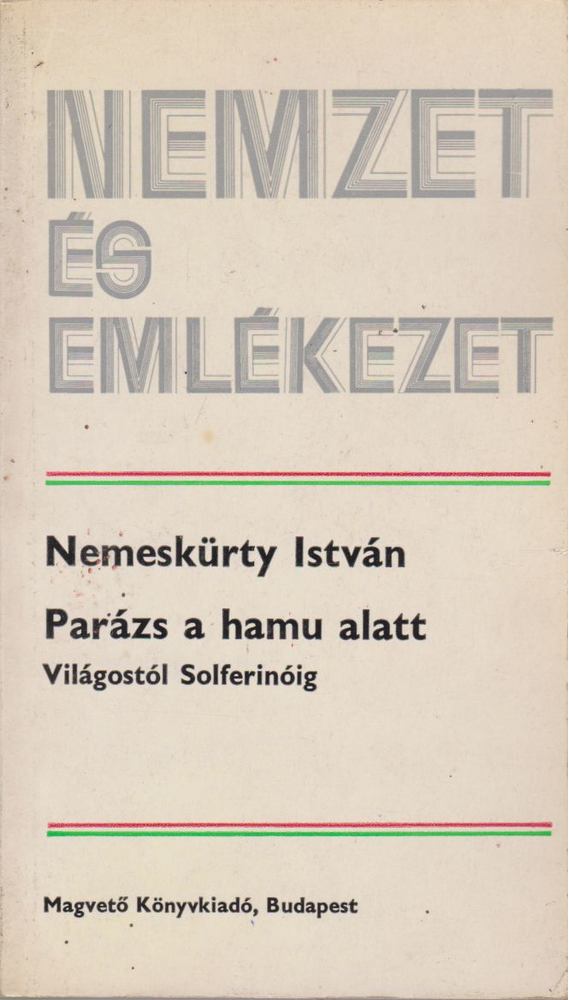 NEMESKÜRTY ISTVÁN - Parázs a hamu alatt [antikvár]