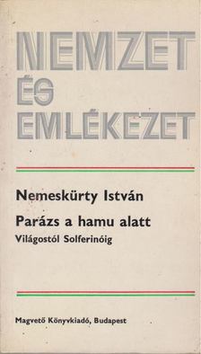 NEMESKÜRTY ISTVÁN - Parázs a hamu alatt [antikvár]