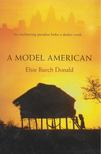 Elsie Burch Donald - A Model American [antikvár]