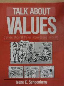 Irene E. Schoenberg - Talk About Values [antikvár]