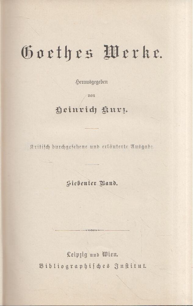 Heinrich Kurz - Goethes Werke Siebenter Band [antikvár]
