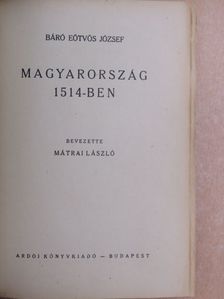 Báró Eötvös József - Magyarország 1514-ben [antikvár]