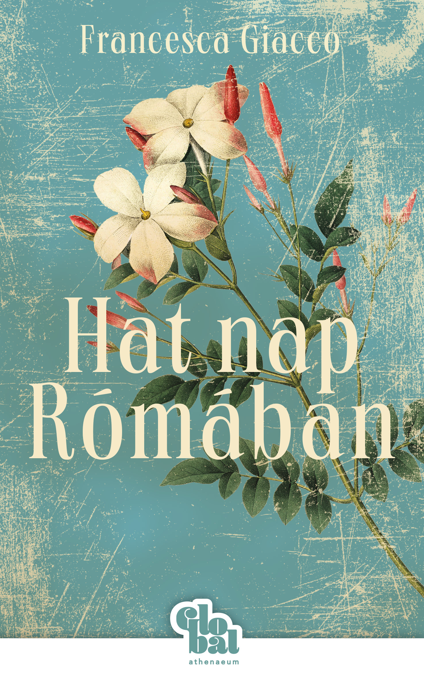 Francesca Giacco - Hat nap Rómában [eKönyv: epub, mobi]