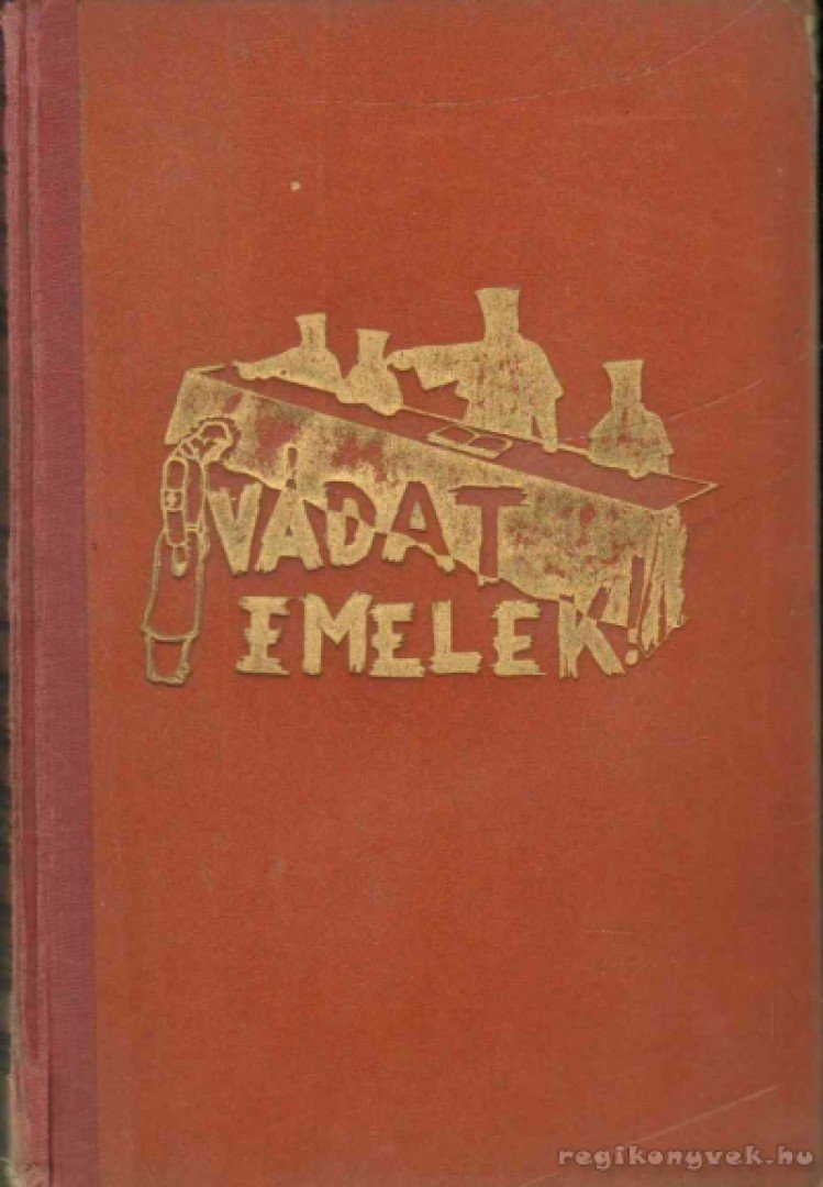 Unger, Hellmuth - Vádat emelek [antikvár]