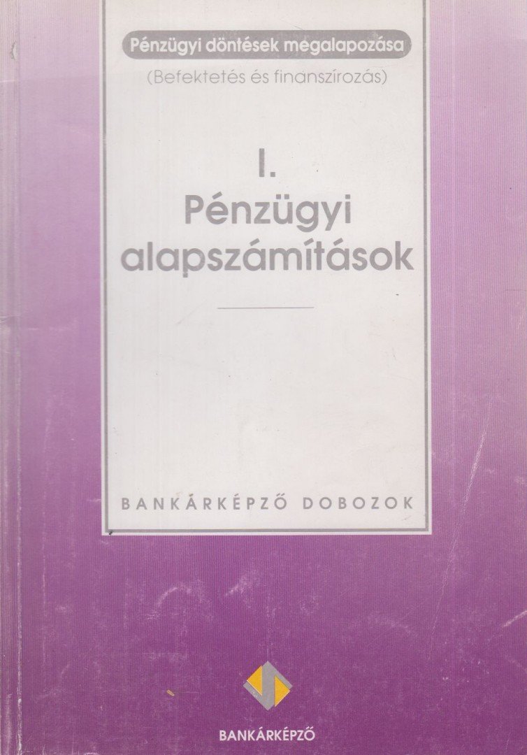 Matits Ágnes - Pénzügyi alapszámítások [antikvár]