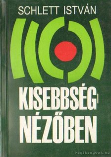 Schlett István - Kisebbségnézőben [antikvár]