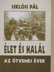 Siklósi Pál - Élet és halál [antikvár]