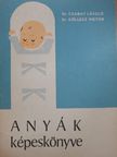 Dr. Csabay László - Anyák képeskönyve [antikvár]