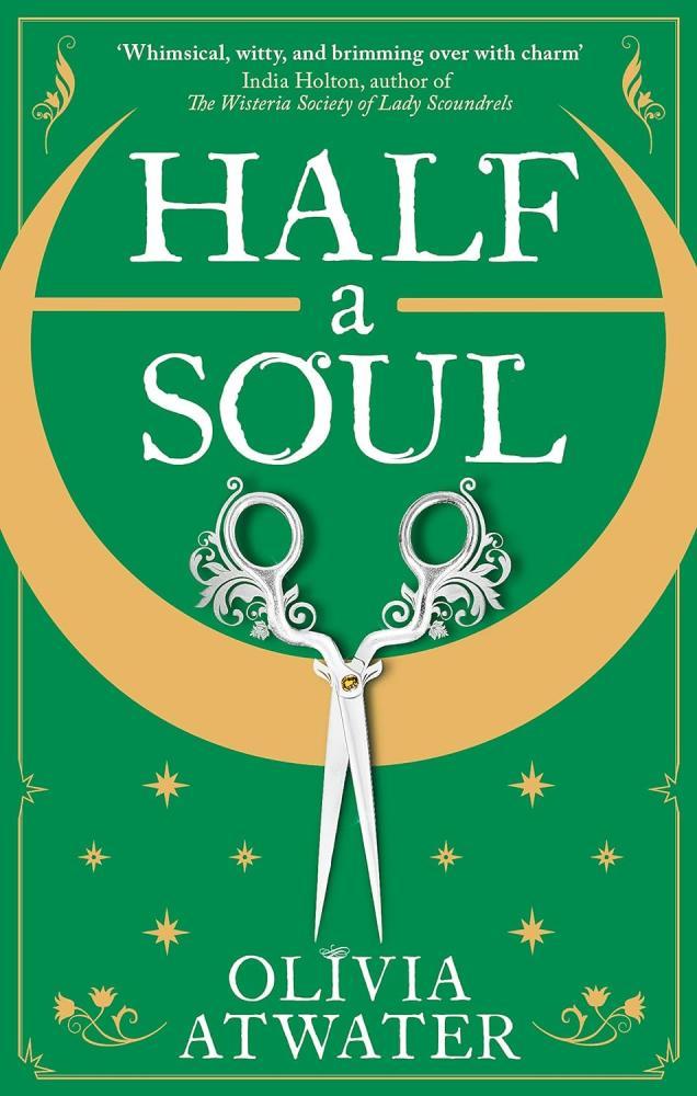 Olivia Atwater - Half a Soul (Regency Faeries Tales Series, Book 1)