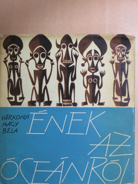 Várkonyi Nagy Béla - Ének az óceánról [antikvár]