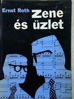 Ernst Roth - Zene és üzlet [antikvár]