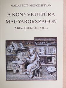 Monok István - A könyvkultúra Magyarországon [antikvár]