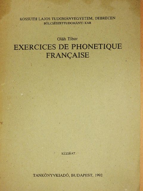 Oláh Tibor - Exercices de phonetique francaise [antikvár]