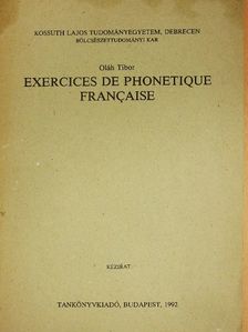 Oláh Tibor - Exercices de phonetique francaise [antikvár]