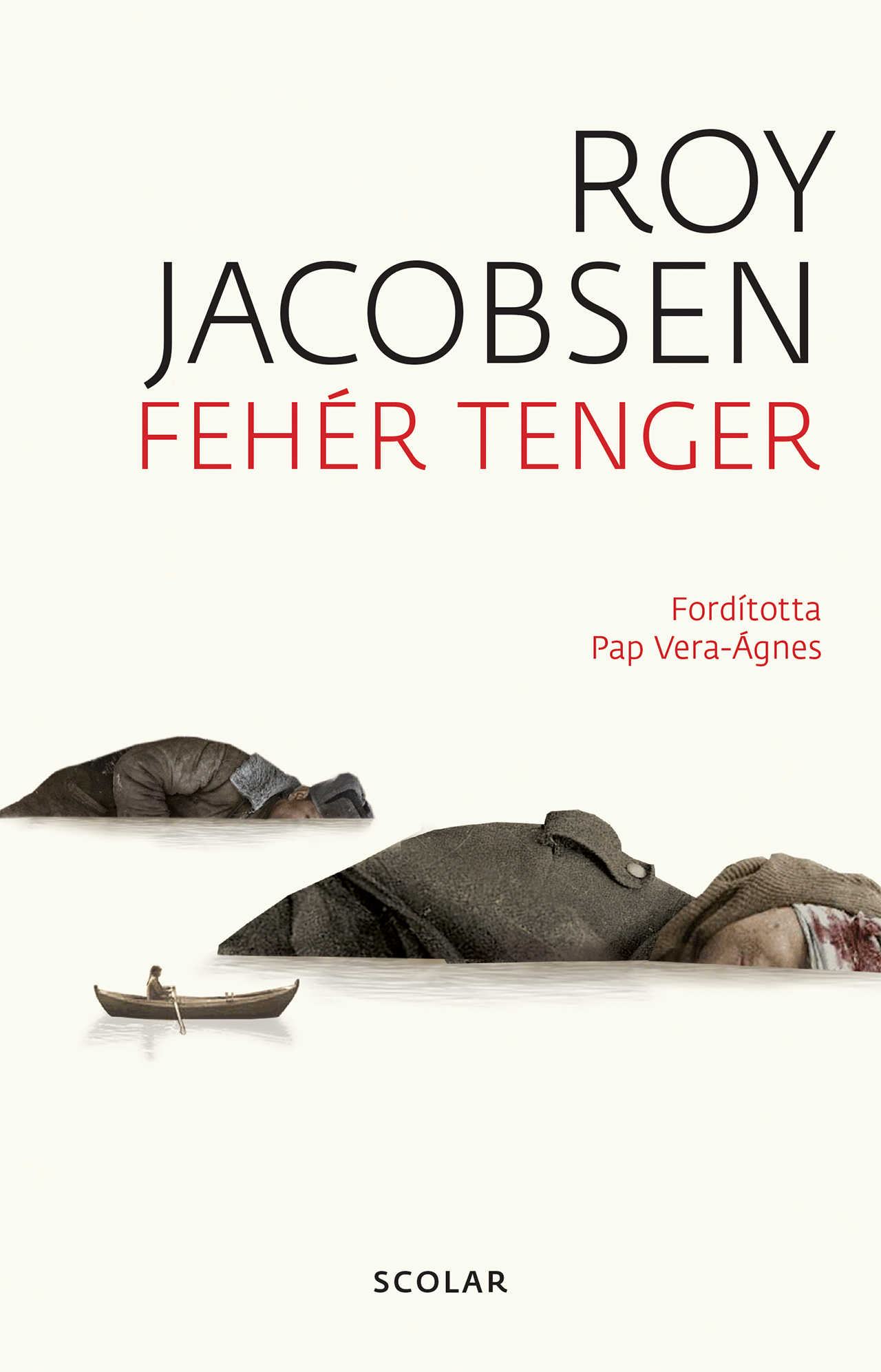 Roy Jacobsen - Fehér tenger (2. kiadás)