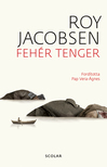 Roy Jacobsen - Fehér tenger (2. kiadás)