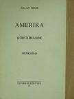 Zalán Tibor - Amerika, körülírások, munkapad [antikvár]