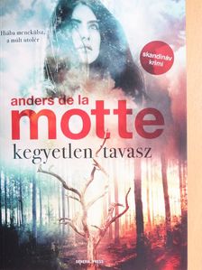 Anders de la Motte - Kegyetlen tavasz [antikvár]