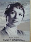 Berek Katalin - Tájkép magammal [antikvár]
