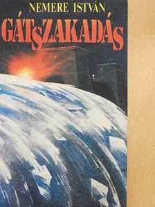Nemere István - Gátszakadás [antikvár]