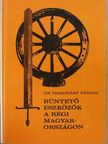 Dr. Temesváry Ferenc - Büntető eszközök a régi Magyarországon [antikvár]