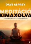 Dave Asprey - Meditáció kimaxolva [eKönyv: epub, mobi]