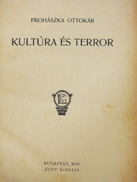Prohászka Ottokár - Kultúra és terror [antikvár]