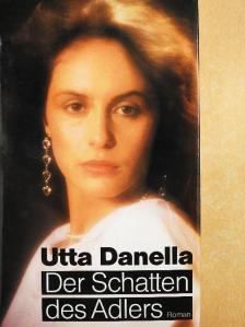 Utta Danella - Der Schatten des Adlers [antikvár]