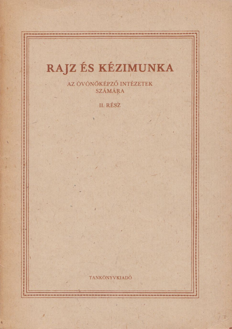 Merész Károly - Rajz és kézimunka az óvónőképző intézetek számára II. rész [antikvár]