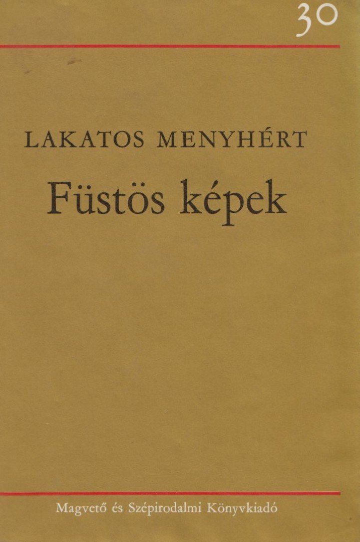 LAKATOS MENYHÉRT - Füstös képek [antikvár]