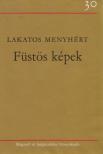 LAKATOS MENYHÉRT - Füstös képek [antikvár]