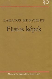 LAKATOS MENYHÉRT - Füstös képek [antikvár]